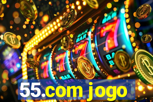 55.com jogo